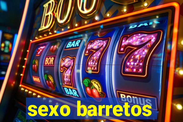 sexo barretos